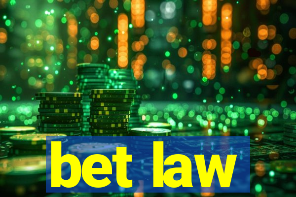 bet law